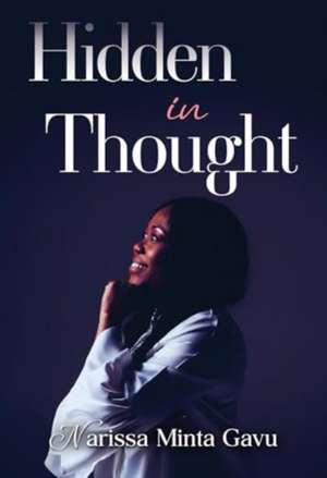 Hidden in Thought de Narissa Minta Gavu