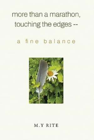 More than a Marathon, Touching the Edges -- A Fine Balance de M. Y Rite