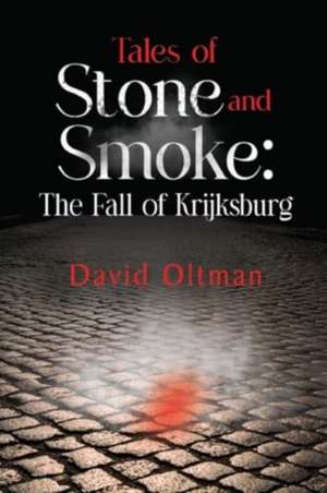 Tales of Stone and Smoke de David Oltman