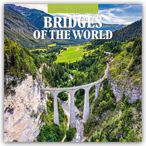 Bridges of the World - Brücken der Welt 2025 - 16-Monatskal.