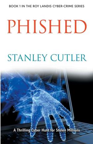 Phished de Stanley Cutler