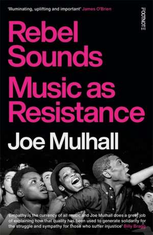 Rebel Sounds de Joe Mulhall