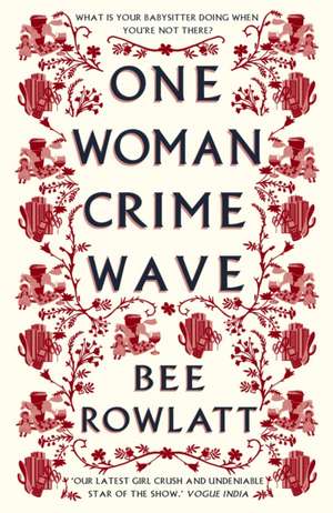 One Woman Crime Wave de Bee Rowlatt