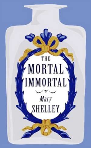 The Mortal Immortal de Mary Shelley