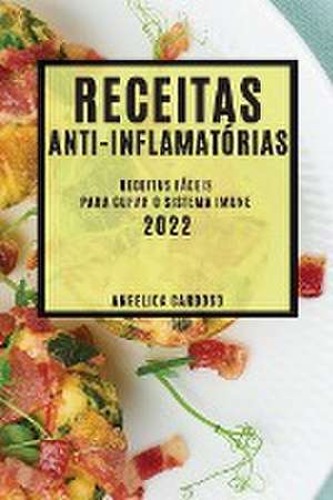 RECEITAS ANTI-INFLAMATÓRIAS 2022 de Angelica Cardoso