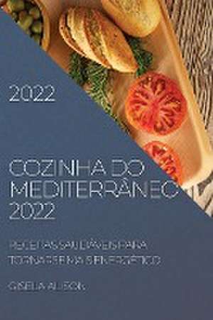 COZINHA DO MEDITERRÂNEO 2022 de Gisela Alison