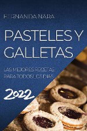 PASTELLES Y GALLETAS 2022 de Fernanda Nara