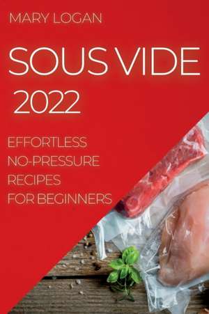 SOUS VIDE 2022 de Mary Logan