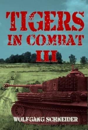 Tigers In Combat: Volume 3: