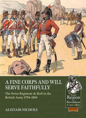 A Fine Corps and Will Serve Faithfully de Alistair Nichols