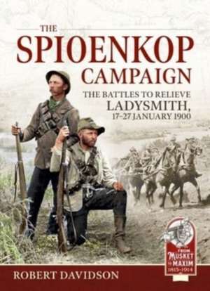 The Spioenkop Campaign de Robert Davidson