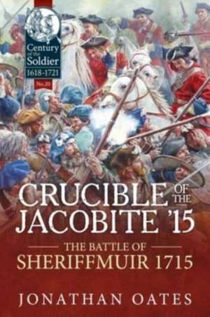 Crucible of the Jacobite '15 de Jonathan Oates