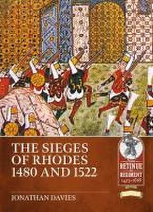 The Sieges of Rhodes, 1480 and 1522 de Jonathan Davies