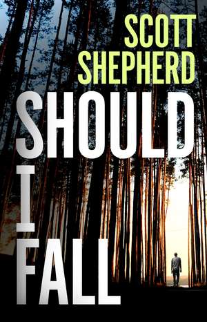 Should I Fall de Scott Shepherd