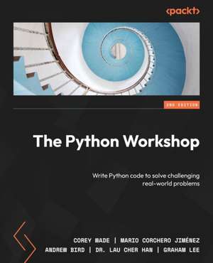 The Python Workshop - Second Edition de Corey Wade