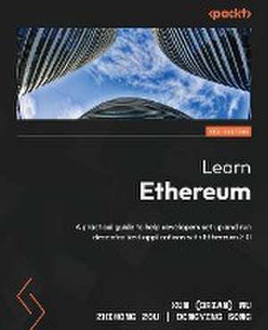 Learn Ethereum - Second Edition de Xun (Brian) Wu