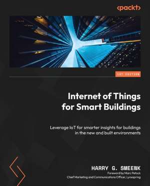 Internet of Things for Smart Buildings de Harry G. Smeenk