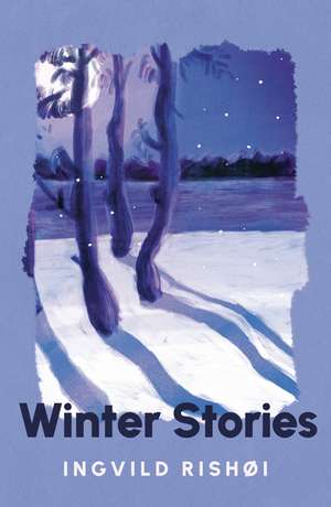 Winter Stories de Ingvild Rishøi