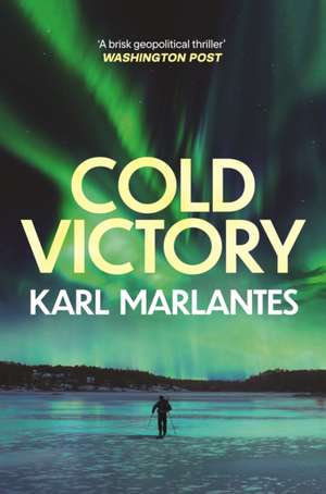 Cold Victory de Karl Marlantes