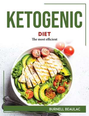 KETOGENIC DIET de Burnell Beaulac