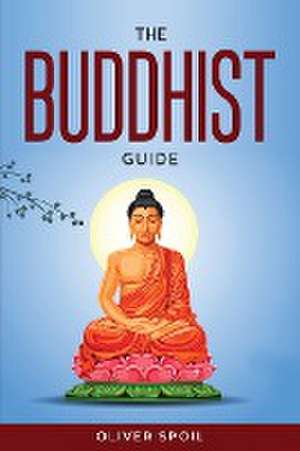 THE BUDDHIST GUIDE de Oliver Spoil