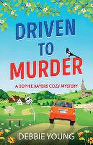 Driven to Murder de Debbie Young