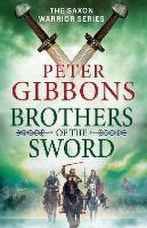 Brothers of the Sword de Peter Gibbons