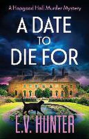 A Date To Die For de E V Hunter