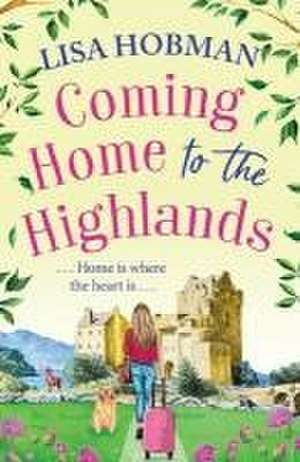 Coming Home to the Highlands de Lisa Hobman