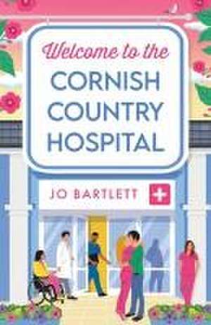 Welcome to the Cornish Country Hospital de Jo Bartlett