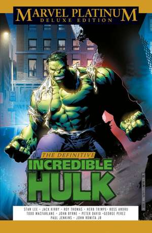 Marvel Platinum Deluxe Edition: The Definitive Incredible Hulk de Stan Lee