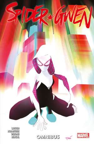 Spider-Gwen Omnibus Vol. 1 de Jason Latour