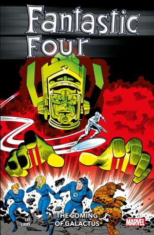 Fantastic Four: The Coming of Galactus de Stan Lee