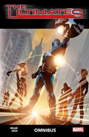 The Ultimates by Mark Millar and Bryan Hitch Omnibus de Mark Millar