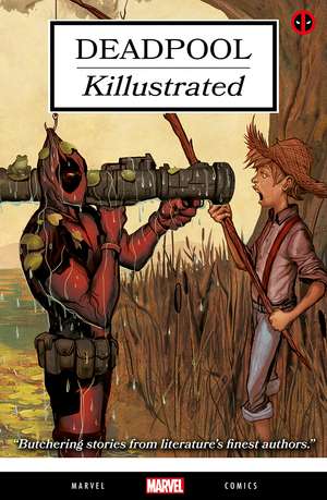 Deadpool: Killustrated de Cullen Bunn