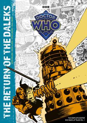 Doctor Who: The Return of The Daleks: The Complete Doctor Who Back-Up Tales Vol. 1 de Steve Moore