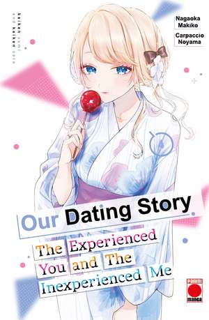 Our Dating Story Volume 4: The Experienced You and The Inexperienced Me de Nagaoka Makiko