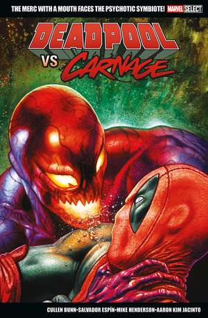 Marvel Select: Deadpool vs. Carnage de Cullen Bunn