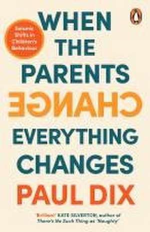 When the Parents Change, Everything Changes de Paul Dix