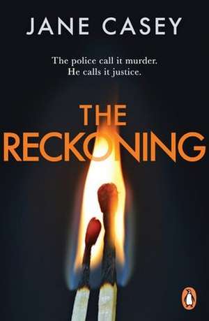 The Reckoning de Jane Casey