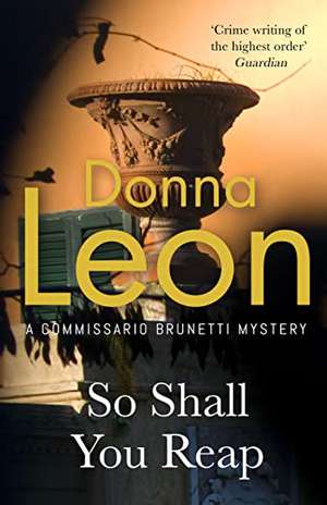 So Shall You Reap de Donna Leon