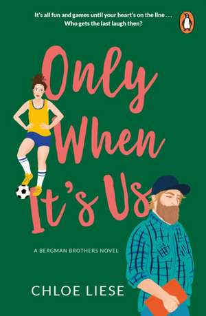 Only When It's Us de Chloe Liese