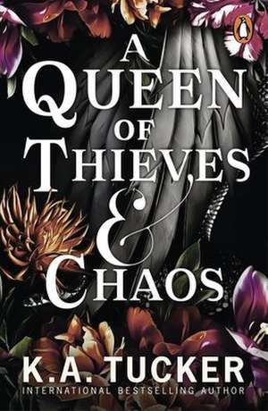 A Queen of Thieves and Chaos de K. A. Tucker