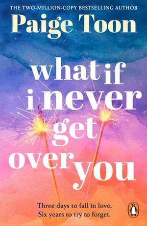 What If I Never Get Over You de Paige Toon