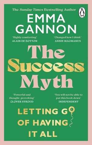 Gannon, E: Success Myth de Emma Gannon