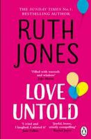 Jones, R: Love Untold de Ruth Jones