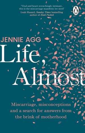 Life, Almost de Jennie Agg