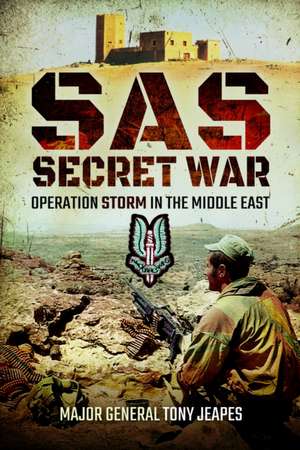 Sas: Secret War de Tony Jeapes