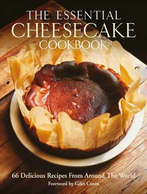 Essential Cheesecake Cookbook de Michael Leventhal