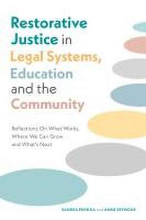 Restorative Justice in Legal Systems, Education and the Community de Sandra Pavelka